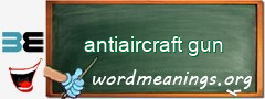 WordMeaning blackboard for antiaircraft gun